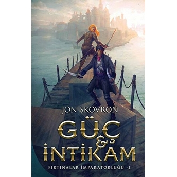 Güç Ve Intikam: Fırtınalar Imparatorluğu -1 Jon Skovron