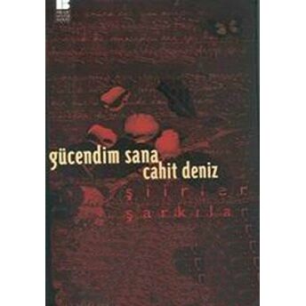 Gücendim Sana Şiirler Şarkılar Cahit Deniz