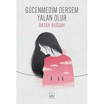 Gücenmedim Dersem Yalan Olur Başak Buğday