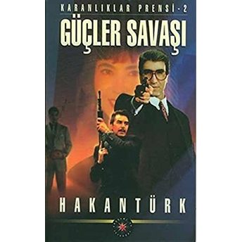 Güçler Savaşı Karanlıklar Prensi 2 Hakan Türk