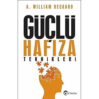 Güçlü Hafıza Teknikleri A. William Deckard