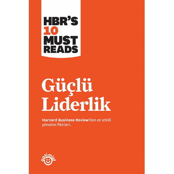 Güçlü Liderlik Harvard Business Review