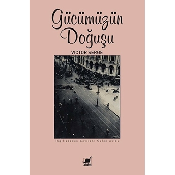 Gücümüzün Doğuşu Victor Serge