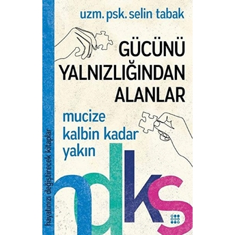 Gücünü Yalnızlığından Alanlar Selin Tabak