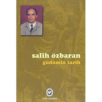 Güdümlü Tarih Salih Özbaran