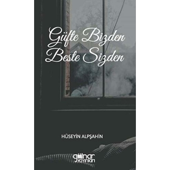 Güfte Bizden Beste Sizden Hüseyin Alpşahin