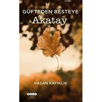 Güfteden Besteye Akatay Hasan Kayıklık