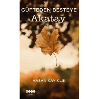 Güfteden Besteye Akatay Hasan Kayıklık