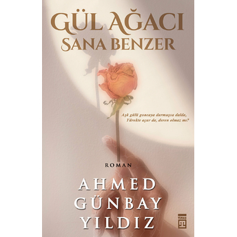 Gül Ağacı Sana Benzer Ahmed Günbay Yıldız