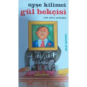 Gül Bekçisi Ayşe Kilimci