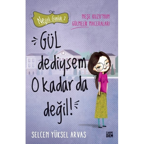 Gül Dediysem O Kadar Da Değil! - Neşeli Günlük 2 Selcen Yüksel Arvas