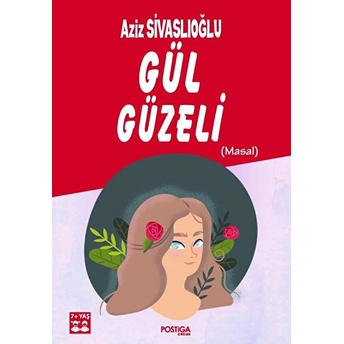 Gül Güzeli - Masal Aziz Sivaslıoğlu