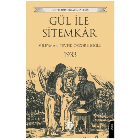 Gül Ile Sitemkar 1933 Süleyman Tevfik Özzorluoğlu