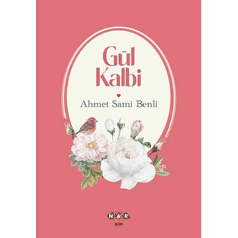 Gül Kalbi Ahmet Sami Benli