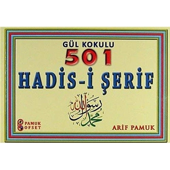 Gül Kokulu 501 Hadis-I Şerif (Hadis-017/P15) Arif Pamuk