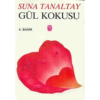 Gül Kokusu Suna Tanaltay