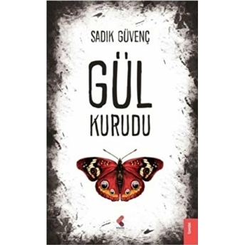 Gül Kurudu Sadık Güvenç