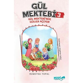 Gül Mektebi 3 Gül Mektebinde Güller Açıyor Rümeysa Topal