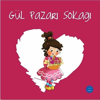 Gül Pazarı Sokağı - Sevgi Zinciri Seti 8 - Kolektif