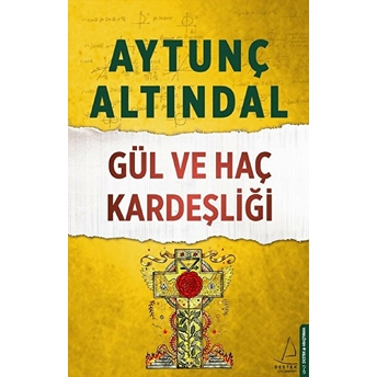 Gül Ve Haç Kardeşliği Aytunç Altındal