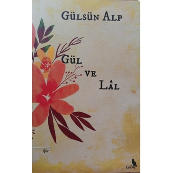 Gül Ve Lâl Gülsün Alp