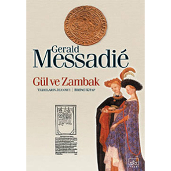 Gül Ve Zambak Yıldızların Jeanne'ı Serisi 1. Kitap Gerald Messadie