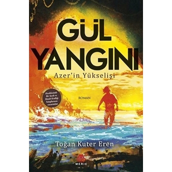 Gül Yangını Toğan Kuter Eren