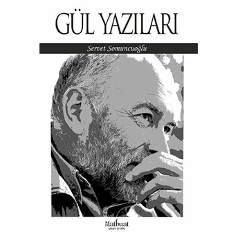 Gül Yazıları Servet Somuncuoğlu