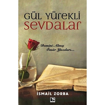 Gül Yürekli Sevdalar Ismail Zorba