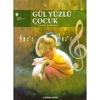 Gül Yüzlü Çocuk Celalettin Kurt