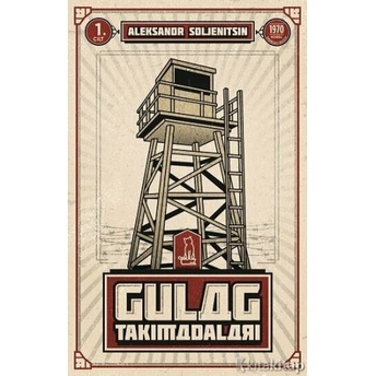 Gulag Takımadaları 1. Cilt Aleksandr Soljenitsin