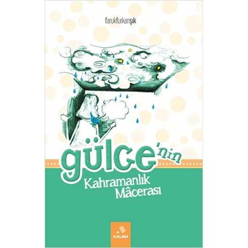 Gülce'nin Kahramanlık Macerası Faruk Furkan Şık