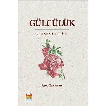 Gülcülük - Agop Zakaryan