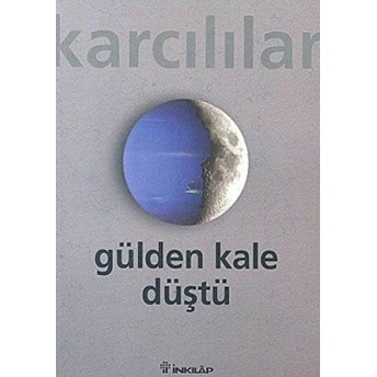 Gülden Kale Düştü Ahmet Karcılılar