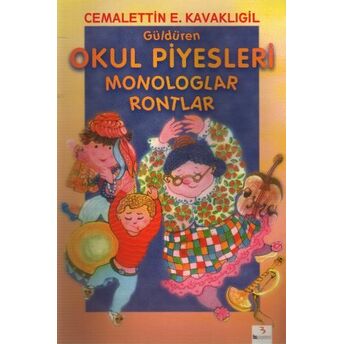 Güldüren Okul Piyesleri Monologlar Rontlar Cemalettin E. Kavaklıgil