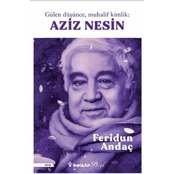 Gülen Düşünce, Muhalif Kimlik: Aziz Nesin Feridun Andaç