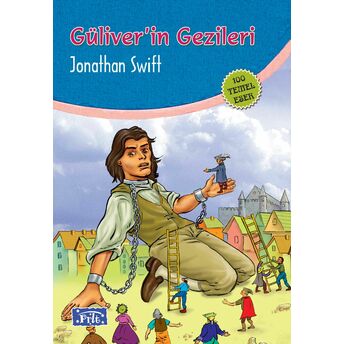 Güliverin Gezileri (100 Temel Eser - Ilköğretim) Jonathan Swift