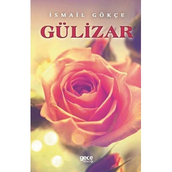 Gülizar - Ismail Gökçe