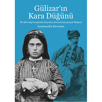 Gülizar'ın Kara Düğünü Armenouhie Kevonian