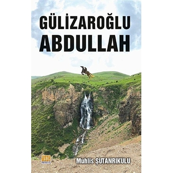 Gülizaroğlu Abdullah Muhlis Şutanrıkulu