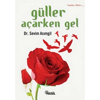 Güller Açarken Gel Sevim Asımgil