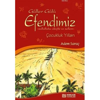 Güller Gülü Efendimiz Adem Saraç