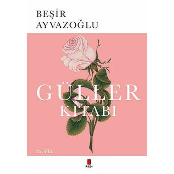 Güller Kitabı Beşir Ayvazoğlu