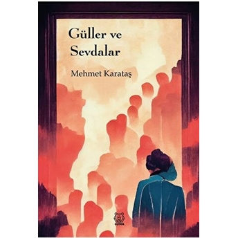 Güller Ve Sevdalar Mehmet Karataş