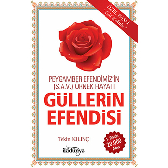 Güllerin Efendisi Peygamber Efendimiz'in (S.a.v) Örnek Hayatı