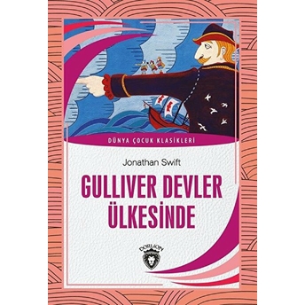 Gulliver Devler Ülkesinde Dünya Çocuk Klasikleri (7-12 Yaş) Jonathan Swift