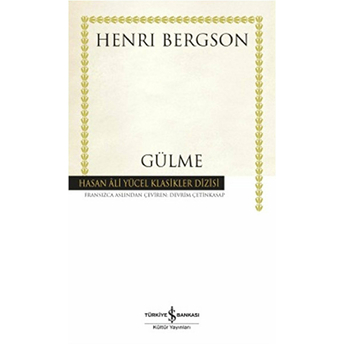 Gülme - Hasan Ali Yücel Klasikleri (Ciltli) Henri Bergson