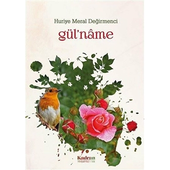 Gül'name - Huriye Meral Değirmenci - Huriye Meral Değirmenci