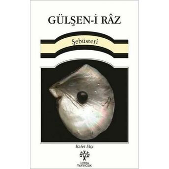 Gülşen-I Râz Mahmud-I Şebüsteri