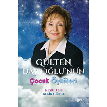 Gülten Dayıoğlu’nun Çocuk Öyküleri